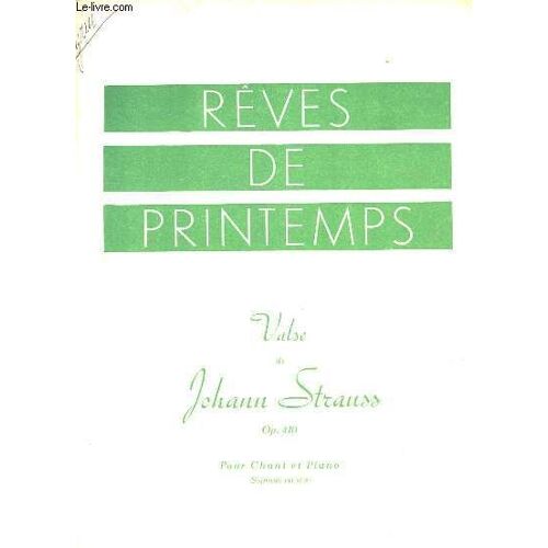 Rêves De Printemps. Opus 410, Pour Chant Et Piano (Soprano En Si Bémol)