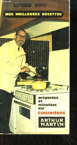 Mes Meilleures Recettes, Préparées Et Minutées Sur Cuisinières Arthur Martin