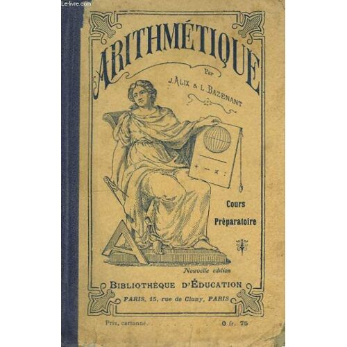 Arithmétique Et Système Métrique. Cours Prépératoire