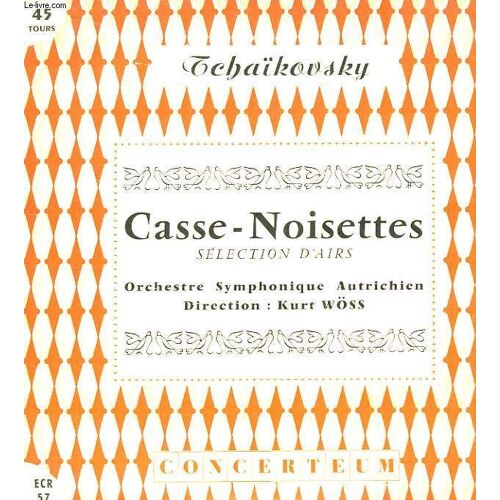 Casse-Noisettes. Sélections D'airs. Orchestre Symphonique Autrichien, Dirigé Par Kurt Wöss