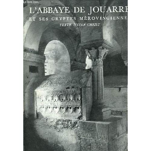 L'abbaye De Jouarre Et Ses Cryptes Mérovingiennes