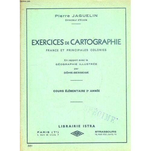 Exercices De Cartographie, France Et Principales Colonies. Cours Élémentaire 2e Année