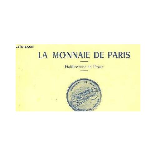 Vues De L'etablissement. La Monnaie De Paris