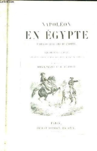 Napoléon En Egypte. Waterloo Et Le Fils De L'homme