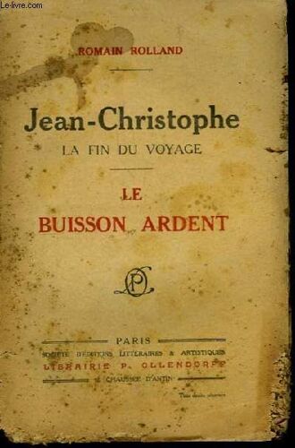 Jean-Christophe, La Fin Du Voyage. La Buisson Ardent