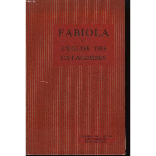 Fabiola Ou L'eglise Des Catacombes