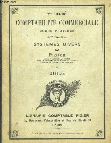 Comptabilité Commerciale. Cours Pratique, 4ème Section. Systèmes Divers. Guide