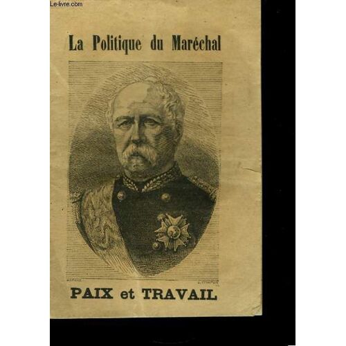La Politique Du Maréchal. Paix Et Travail