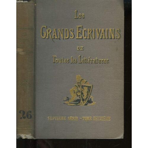 Les Grands Ecrivains De Toutes Les Littératures. 7ème Série. Tome 2