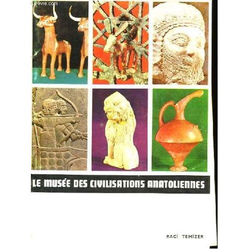 Le Musée Des Civilisations Anatoliennes
