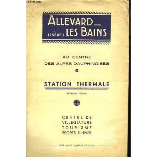 Allevard-Les-Bains (Isère). Station Thermale