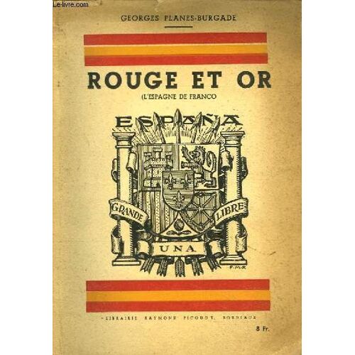 Rouge Et Or. (L'espagne De Franco)