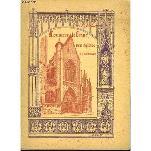 Louviers Le Franc. Ses Églises, Son Musée