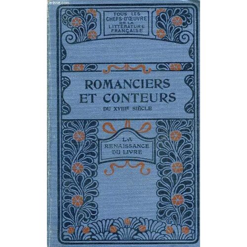 Romanciers Et Conteurs Du Xviiième Siècle. Pages Choisies