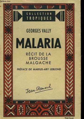 Malaria. Recit De La Brousse Malgache