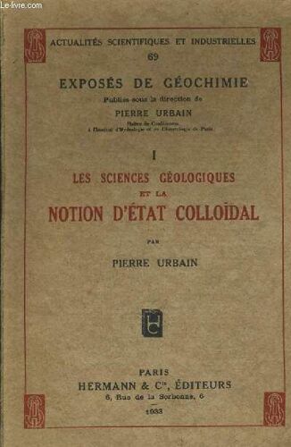 Exposes De Geochimie I - Les Sciences Géologiques Et La Notion D'état Colloïdal