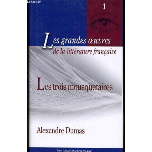 Les Grandes Oeuvres Francaise N°1 : Les Trois Mousquetaires