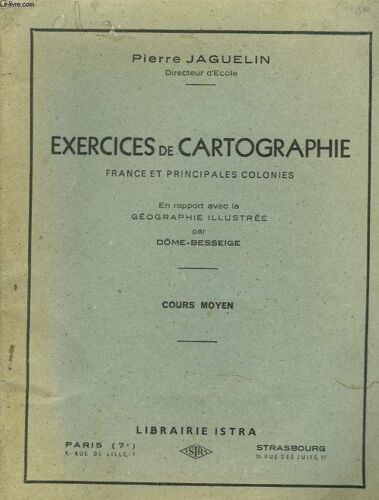 Exercices De Cartographie. France Et Principales Colonies. Cours Moyen