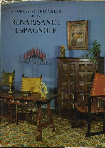 Meubles Et Ensembles De La Renaissance Espagnole