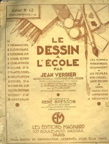 Le Dessin A L'ecole. Cahier N°12. Complementaire, 2e Annee. Collaborateur Rene Bresson, Peintre Graveur.