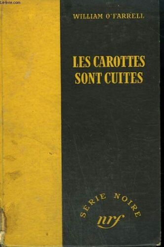 Les Carottes Sont Cuites. ( Repeat Performance ). Collection : Serie Noire Sans Jaquette N° 85