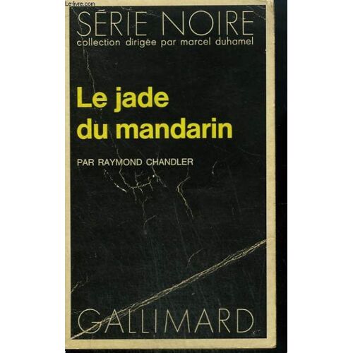Le Jade Du Mandarin. Collection : Serie Noire N° 1476