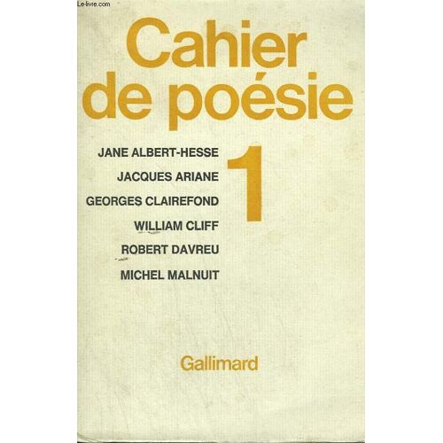 Cahier De Poesie N° 1. Jane Albert-Hesse, Jacques Ariane, Georges Clairefond, William Cliff, Robert Davreu, Michel Malnuit