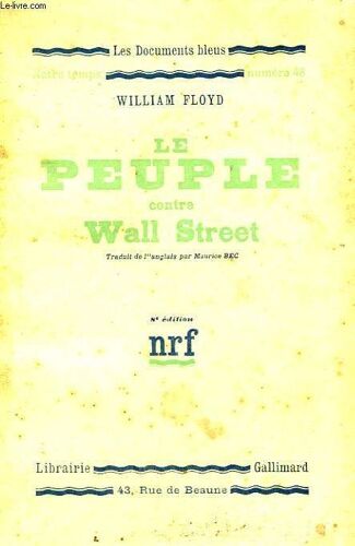 Le Peuple Contre Wall Street. ( People Vs. Wall Street ). Collection : Les Documents Bleus. Notre Temps N° 48