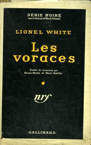 Les Voraces. ( Seven Hungry Men ! ). Collection : Serie Noire Avec Jaquette N° 286