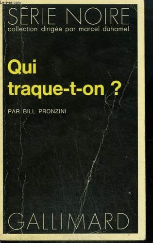 Qui Traque-T-On ? Collection : Serie Noire N° 1459