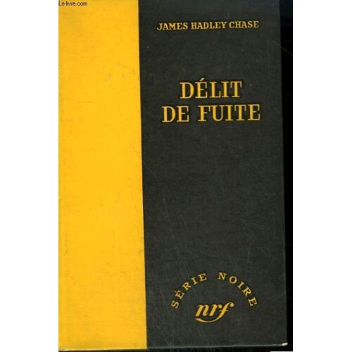 Delit De Fuite. ( Hit And Run ). Collection : Serie Noire Sans Jaquette N° 390
