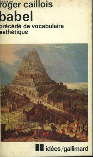 Babel Precede De Vocabulaire Esthetique. Collection : Idees N° 399