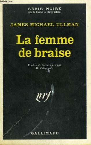 La Femme De Braise. Collection : Serie Noire N° 1315