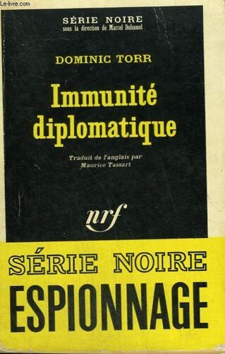 Immunite Diplomatique. Collection : Serie Noire N° 1129