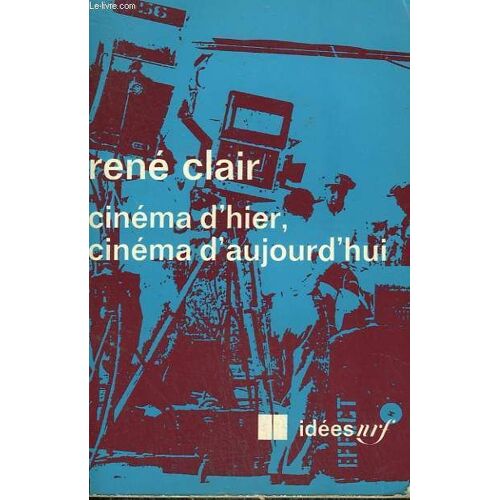 Cinema D'hier, Cinema D'aujourd'hui. Collection : Idees N° 227