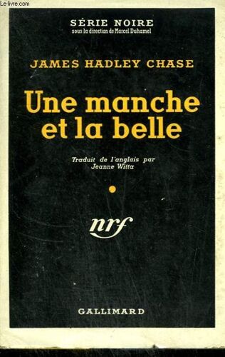 Une Manche Et La Belle. ( The Sucker Punch ). Collection : Serie Noire Avec Jaquette N° 187