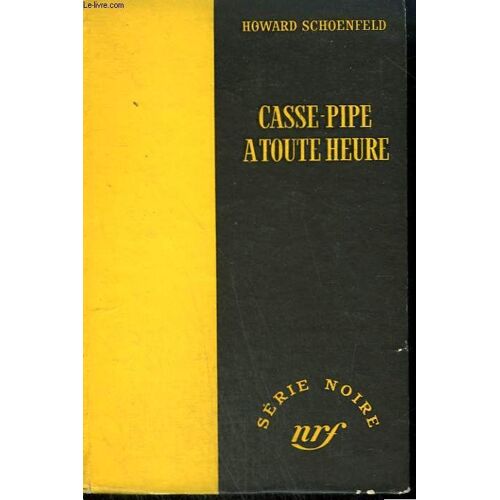 Casse-Pipe A Toute Heure. ( Let Them Eat Bullets). Collection : Serie Noire Sans Jaquette N° 234