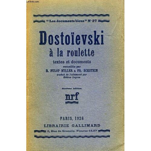 Dostoïevski A La Roulette. Textes Et Documents. Collection : Les Documents Bleus N° 27