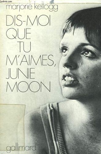 Dis-Moi Que Tu M'aimes, Junie Moon