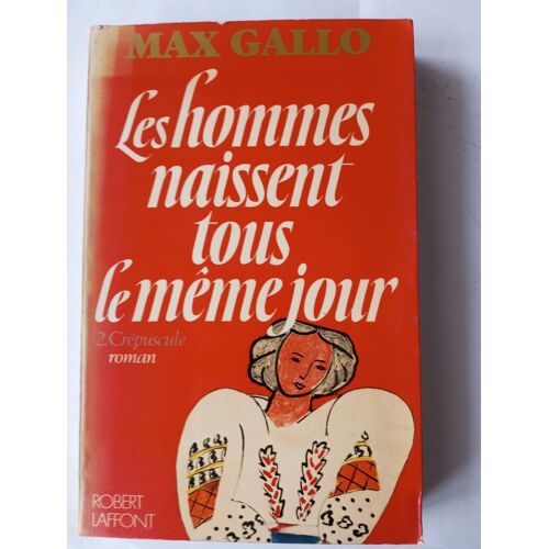 Les Hommes Naissent Tous Le Même Jour