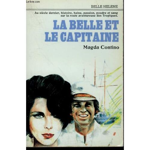 La Belle Et Le Capitaine. Collection : A La Belle Helene
