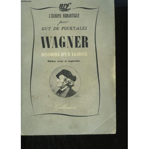 Wagner. Histoire D'un Artiste