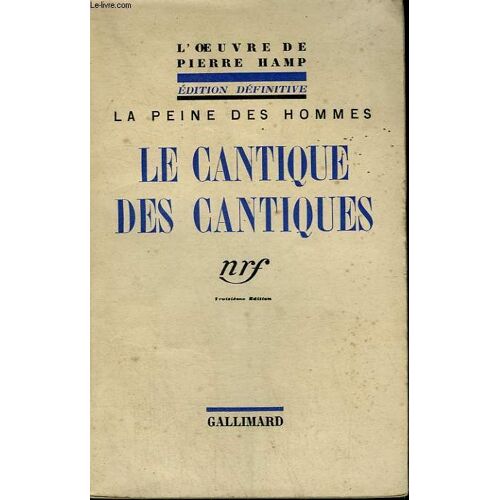 La Peine Des Hommes : Le Cantique Des Cantiques