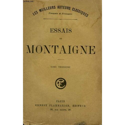 Essais De Montaigne. Tome 3