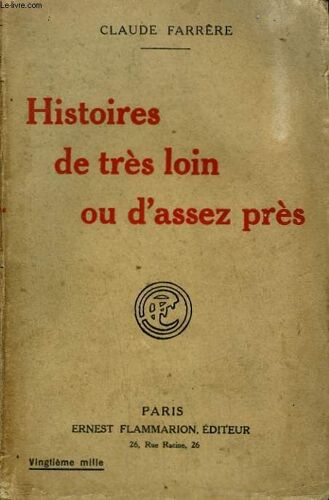 Histoires De Tres Loin Ou D'assez Pres