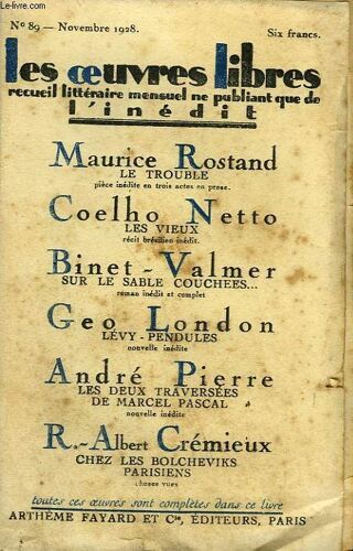 Les Oeuvres Libres N° 89. Le Trouble Par Maurice Rostand Suivi De Les Vieux Par Coelho Netto Suivi De Sur Le Sable Couchees Par Binet-Valmer Suivi De Levy-Pendules Par Geo London Suivi De ...