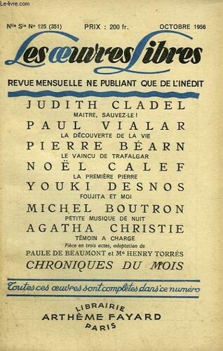 Les Oeuvres Libres. Nouvelle Serie N° 125. Maitre, Sauvez Le ! Par Judith Cladel Suivi De La Decouverte De La Vie Par Vialar Paul Suivi De Le Vaincu De Trafalgar Par P. Bearn Suivi De La ...