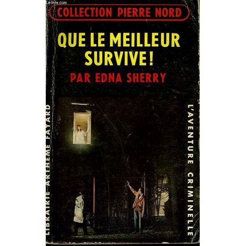 Que Le Meilleur Survivre ! Collection L'aventure Criminelle N° 108