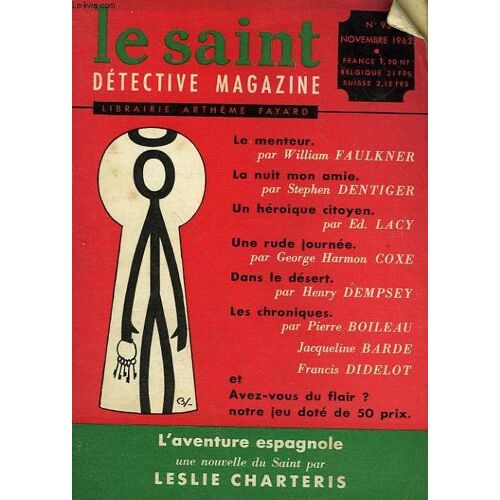 Le Saint Detective Magazine N° 93. L'aventure Espagnole Par Leslie Charteris Suivi De Le Menteur Par William Faulkner Suivi De La Nuit Mon Amie Par Stephen Dentinger Suivi De Un Heroique ...