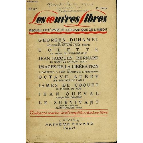 Les Oeuvres Libres N° 227. Souvenirs De Mon Jeune Temps Par Georgette Duhamel Suivi De La Dame Du Photographe Par Colette Suivi De Le Camp De La Mort Lente Par Bernard Jean-Jacques Suivi De ...